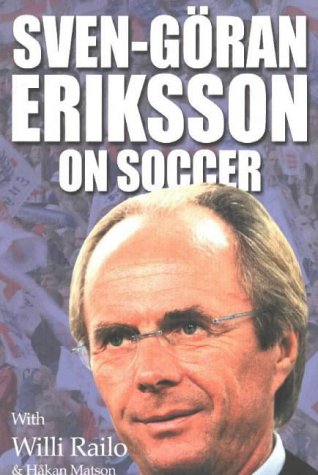 Stock image for Sven-Goran Eriksson on Soccer for sale by Wonder Book