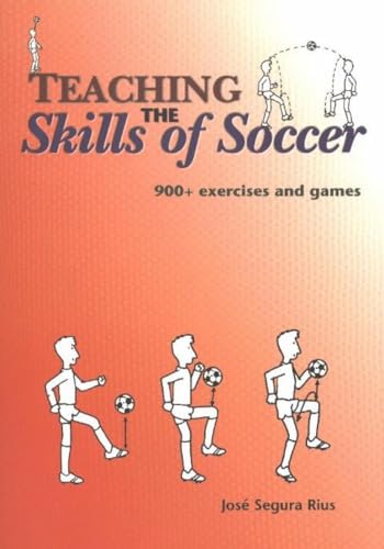 Stock image for Teaching the Skills of Soccer: 900+ Exercises and Games for sale by Revaluation Books