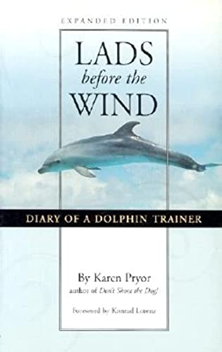 9781890948047: Lads Before the Wind: Diary of a Dolphin Trainer
