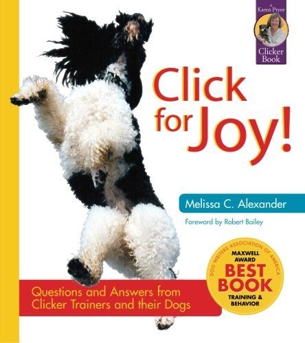 Beispielbild fr Click for Joy!: Questions and Answers from Clicker Trainers and their Dogs (Karen Pryor Clicker Books) zum Verkauf von SecondSale