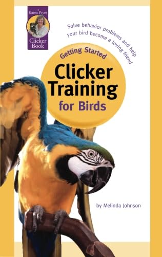 Stock image for Clicker Training for Birds (Getting Started) for sale by Ergodebooks