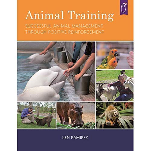 Stock image for Animal Training: Successful Animal Management Through Positive Reinforcement for sale by Books Unplugged