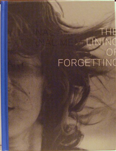 9781890949112: The Lining of Forgetting: Internal and External Memory in Art