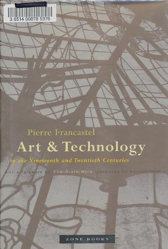 Stock image for Art and Technology in the Nineteenth and Twentieth Centuries for sale by Better World Books