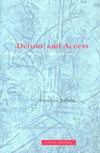 Beispielbild fr Detour and Access: Strategies of Meaning in China and Greece zum Verkauf von Anybook.com