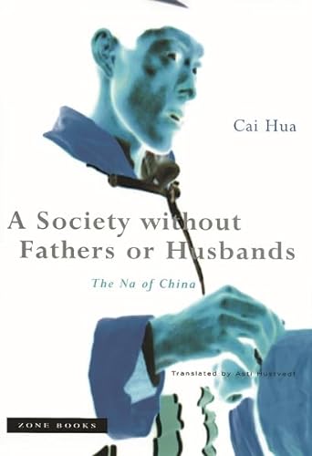 Beispielbild fr A Society Without Fathers or Husbands : The Na of China zum Verkauf von Better World Books