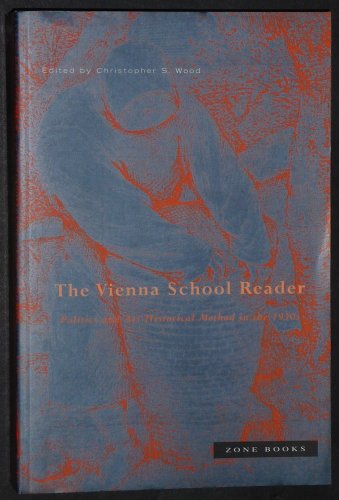 Stock image for Vienna School Reader: Politics and Art Historical Method in the 1930s for sale by ThriftBooks-Atlanta