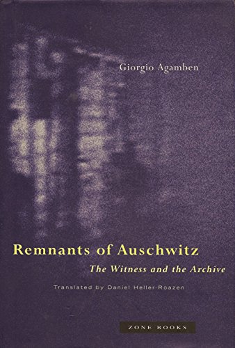 Remnants of Auschwitz: The Witness and the Archive (9781890951160) by Agamben, Giorgio