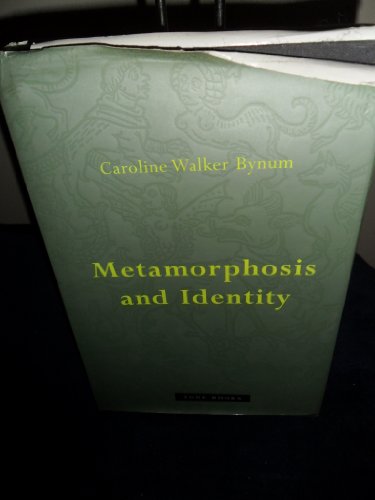 Metamorphosis and Identity (9781890951221) by Bynum, Caroline Walker
