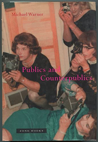 Publics and Counterpublics (9781890951283) by Warner, Michael