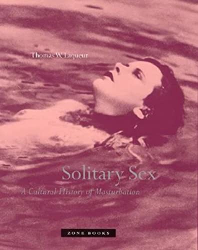 Beispielbild fr Solitary Sex: A Cultural History of Masturbation zum Verkauf von medimops