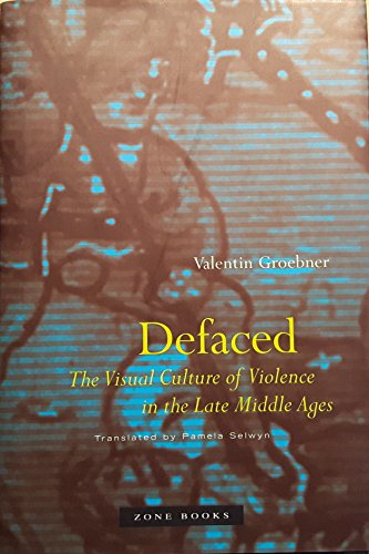 Beispielbild fr Defaced - The Visual Culture of Violence in the Late Middle Ages (translated from German) zum Verkauf von PBShop.store US