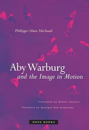 9781890951405: Aby Warburg and the Image in Motion (Mit Press)