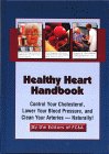 Beispielbild fr Healthy Heart Handbook : Control Your Cholestrol, Lower Your Blood Pressure and Clean Your Arteries - Naturally! zum Verkauf von Better World Books
