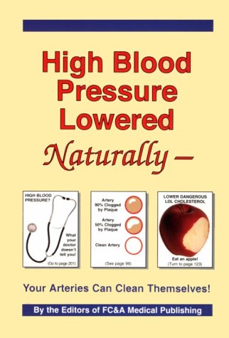 Imagen de archivo de High Blood Pressure Lowered Naturally : Your Arteries Can Clean Themselves! a la venta por Better World Books