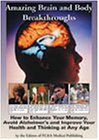 Amazing Brain and Body Breakthroughs: How to Enhance Your Memory, Avoid Alzheimer's and Improve Your Health and Thinking at Any Age (9781890957476) by FC&A