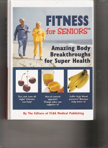 Beispielbild fr Fitness for Seniors: Amazing Body Breakthroughs for Super Health zum Verkauf von BookHolders