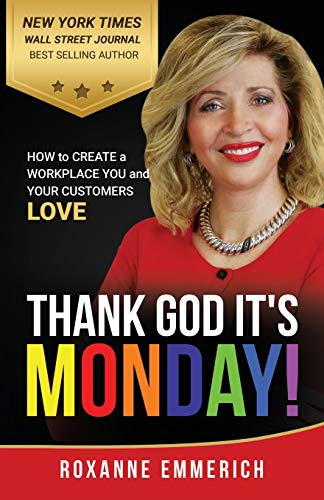 9781890965105: Thank God It's Monday: How to Create a Workplace You and Your Customers Love