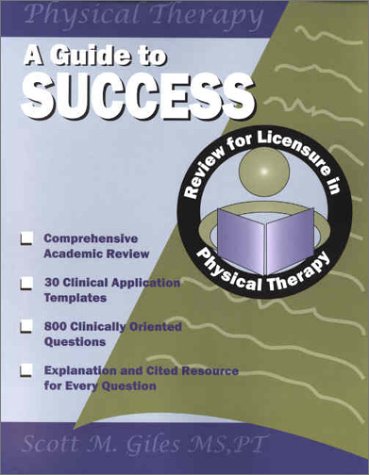 Imagen de archivo de A Guide to Success: Review for Licensure in Physical Therapy a la venta por ThriftBooks-Atlanta