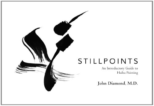 Stock image for Stillpoints An Introductory Guide to Haiku Painting for sale by True Oak Books