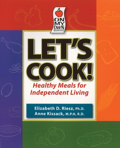 Stock image for Lets Cook! Healthy Meals for Independent Living for sale by Blue Vase Books