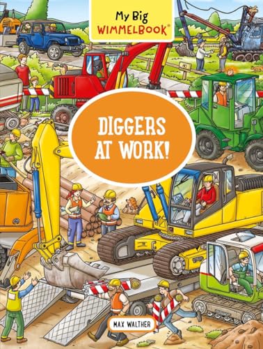 Stock image for My Big Wimmelbook(r) - Diggers at Work!: A Look-And-Find Book (Kids Tell the Story) for sale by ThriftBooks-Atlanta