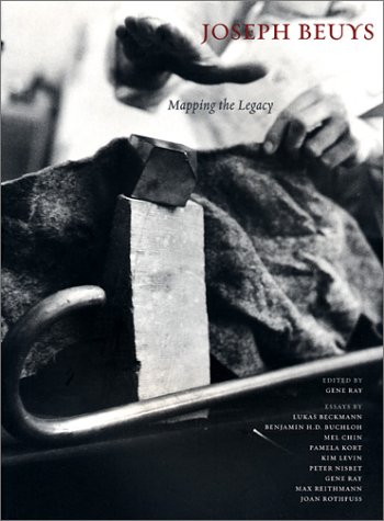 Joseph Beuys: Mapping The Legacy (9781891024030) by Gene Ray; Lukas Beckmann; Peter Nisbet