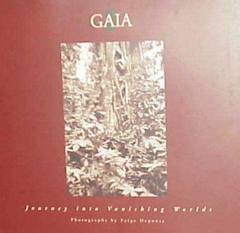 Beispielbild fr GAIA I Journey into Vanishing Worlds zum Verkauf von Books From California