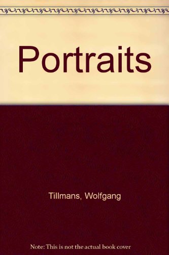9781891024450: Wolfgang Tillmans: Portraits: Signed Edition