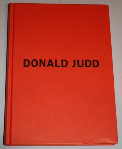 Donald Judd: The Early Works 1955-1968 (9781891024511) by Judd, Donald