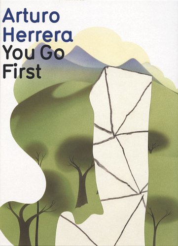 Stock image for Arturo Herrera: You Go First for sale by Books Unplugged