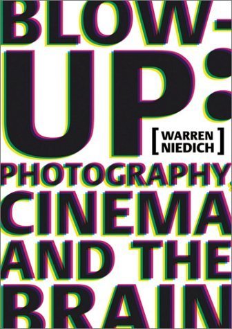 Blow Up: Photography, Cinema and the Brain