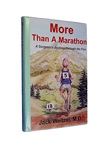 9781891029325: More Than a Marathon (A surgeon ' s journey through the fire)