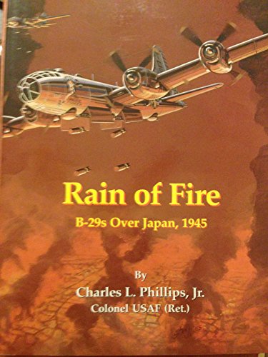Imagen de archivo de Rain of Fire: B-29s Over Japan, 1945 a la venta por HPB-Emerald