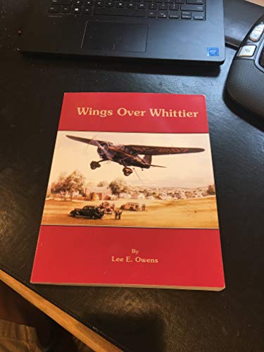 Beispielbild fr Wings Over Whittier zum Verkauf von ThriftBooks-Atlanta