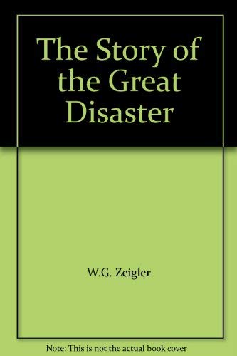 Imagen de archivo de The Story of the Great Disaster a la venta por Books From California