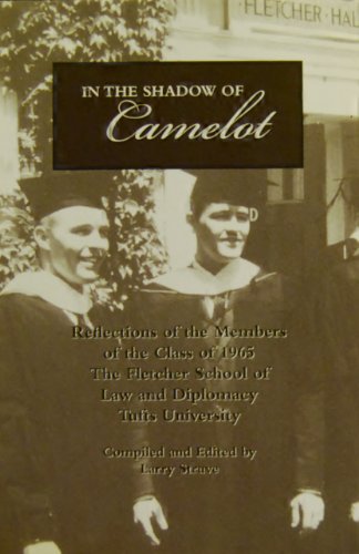 Imagen de archivo de In the Shadow of Camelot (Reflections of the members of the class of 1965; The Fletcher School of Law and Diplomacy Tufts University) a la venta por St Vincent de Paul of Lane County