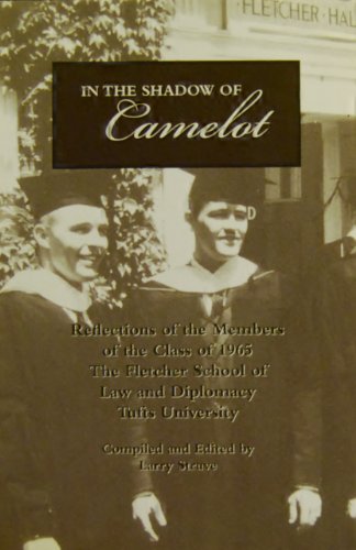 Stock image for In the Shadow of Camelot (Reflections of the members of the class of 1965; The Fletcher School of Law and Diplomacy Tufts University) for sale by St Vincent de Paul of Lane County