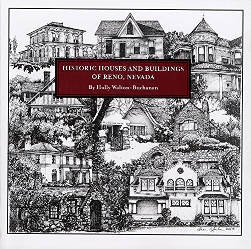 Stock image for Historic Houses and Buildings of Reno, Nevada: An Architectural and Historical Guide for sale by GF Books, Inc.