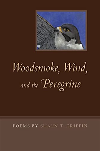 Imagen de archivo de Woodsmoke, Wind, and the Peregrine: Poems by a la venta por Solr Books