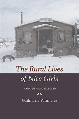 Stock image for The Rural Lives of Nice Girls: Poems New and Selected for sale by ThriftBooks-Atlanta