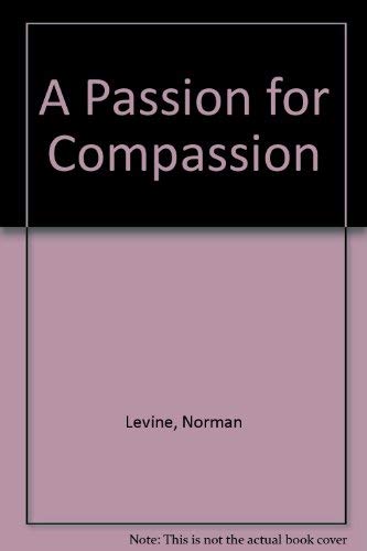 A Passion for Compassion (9781891042102) by Levine, Norman