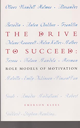 Beispielbild fr The Drive to Succeed : Role Models of Motivation zum Verkauf von Better World Books