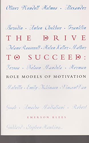 9781891046025: The Drive To Succeed: Role Models of Motivation (Role Models of Human Values Ser. 4)