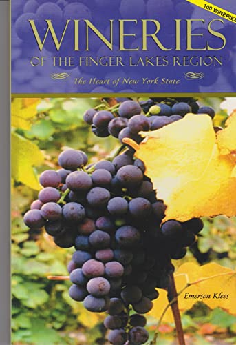 Beispielbild fr Wineries of the Finger Lakes Region: The Heart of New York State zum Verkauf von ThriftBooks-Atlanta