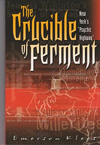 Imagen de archivo de The Crucible of Ferment: New York's "Psychic Highway" a la venta por BooksRun