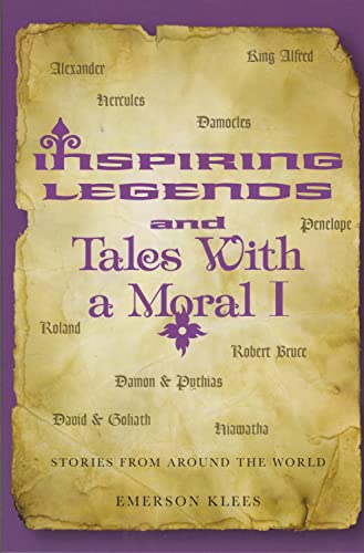 Imagen de archivo de Inspiring Legends and Tales with a Moral I : Stories from Around the World a la venta por Better World Books
