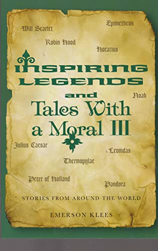 Beispielbild fr Inspiring Legend and Tales with a Moral III : Stories from Around the World zum Verkauf von Better World Books