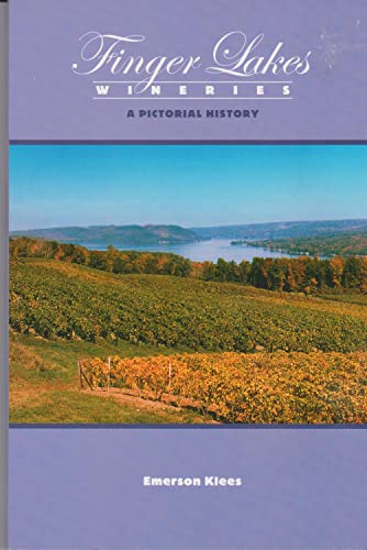 Beispielbild fr Finger Lakes Wineries: A Pictorial History zum Verkauf von Redux Books