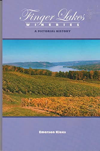 Stock image for Finger Lakes Wineries: A Pictorial History for sale by ThriftBooks-Atlanta